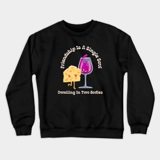 Friendship Is A Single Soul Dwelling in 2 Bodies Crewneck Sweatshirt